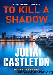 To Kill A Shadow by Julia Castleton