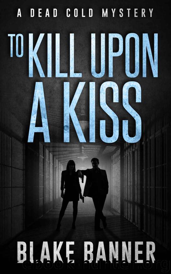 To Kill Upon A Kiss by Blake Banner