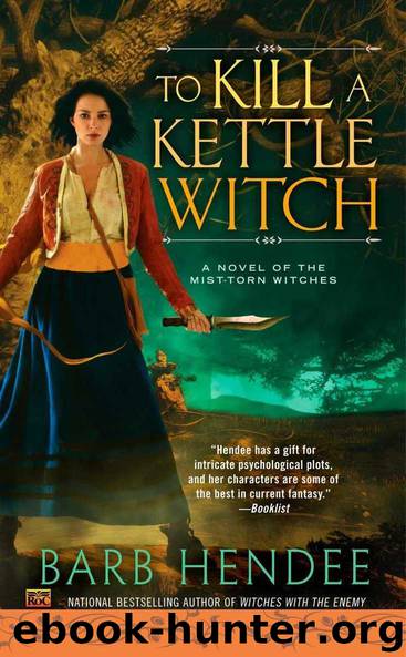 To Kill a Kettle Witch (Novel of the Mist-Torn Witches) by Barb Hendee