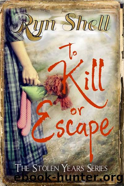 To Kill or Escape by Ryn Shell