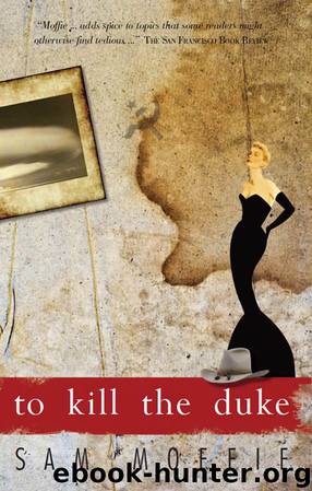 To Kill the Duke by Sam Moffie & Vicki Contavespi