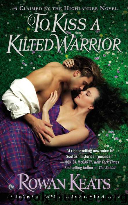 To Kiss A Kilted Warrior by Rowan Keats