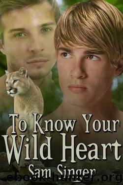 To Know Your Wild Heart by Sam Singer