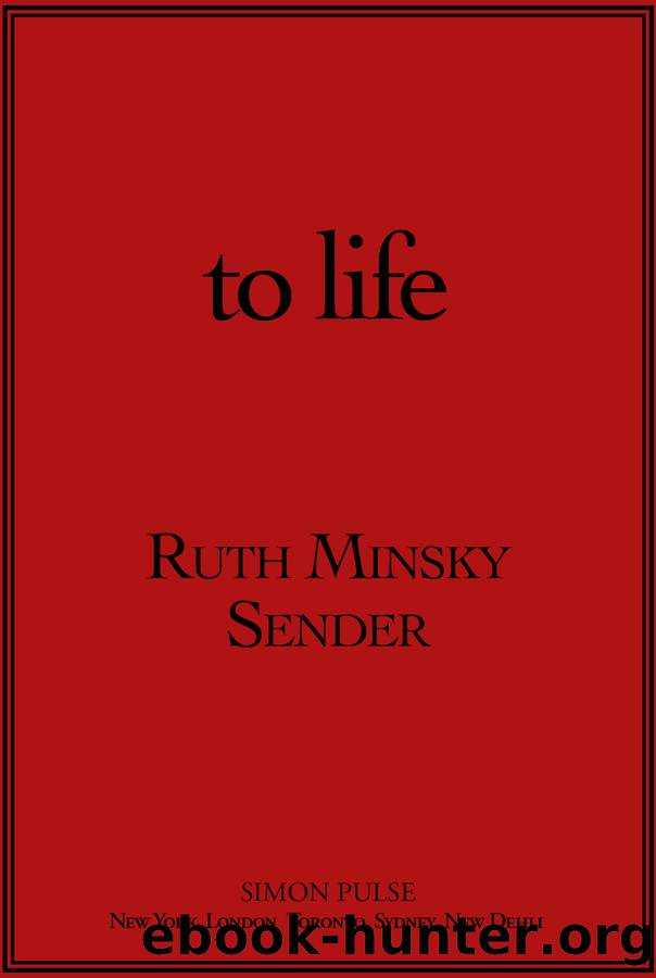 To Life by Ruth Minsky Sender