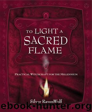 To Light a Sacred Flame by Silver RavenWolf