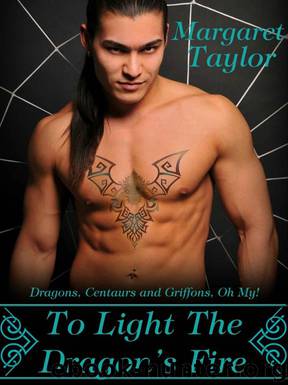 To Light the Dragon's Fire by Margaret Taylor