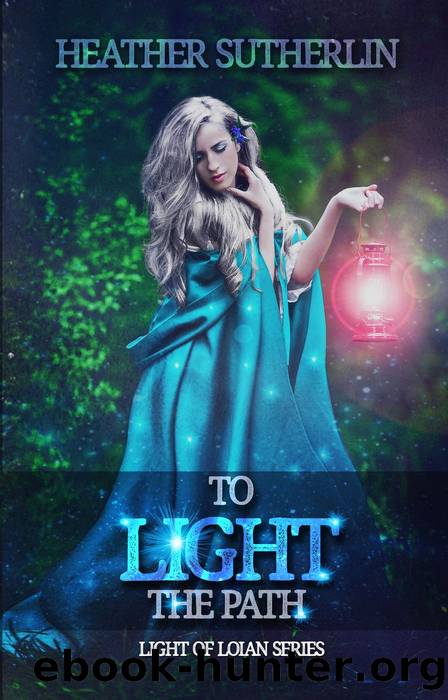 To Light the Path by Heather Sutherlin