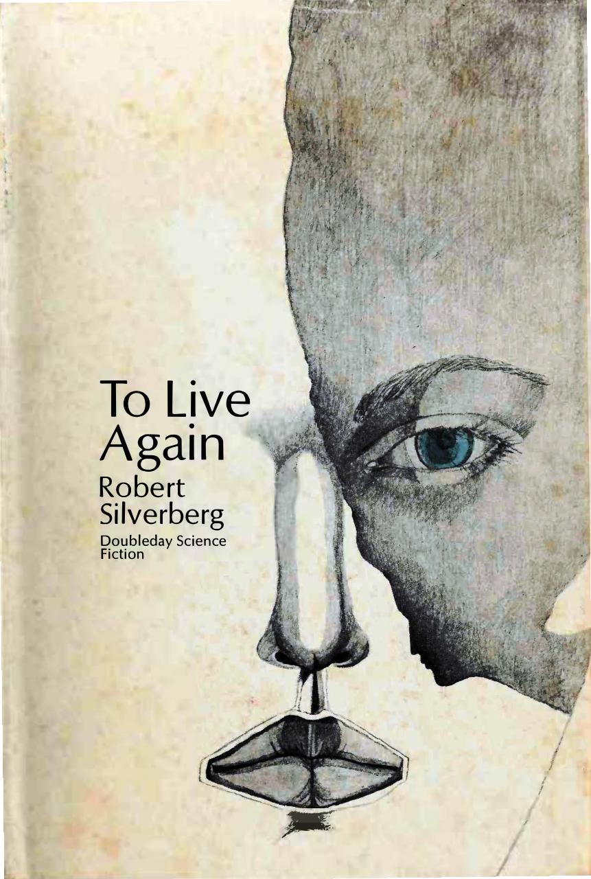 To Live Again (1969) by obert Silverberg