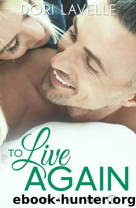 To Live Again (Learning to live again, #1) by Dori Lavelle