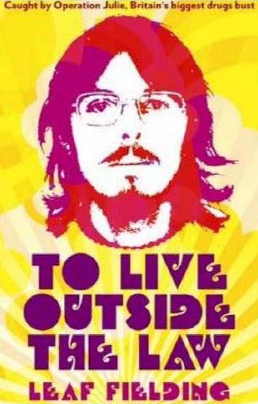 To Live Outside the Law by Leaf Fielding