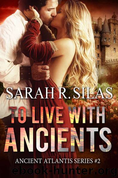 To Live With Ancients (Ancient Atlantis Book 2) by Sarah R. Silas