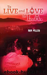 To Live and Love In L.A. by Peller Ben