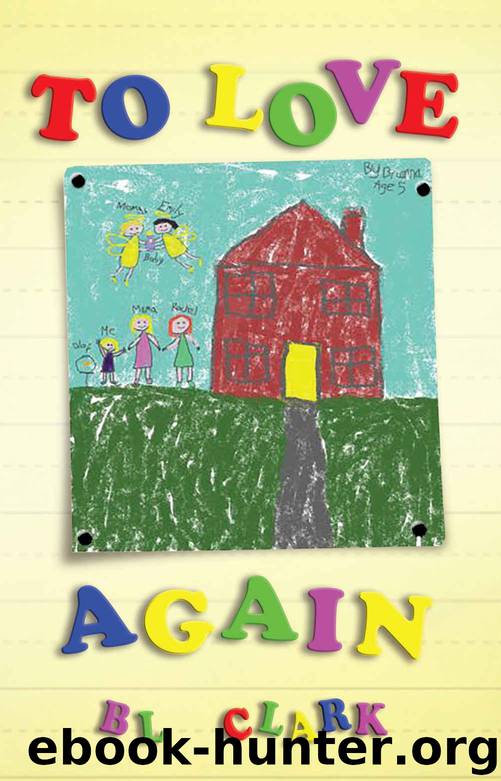 To Love Again by BL Clark