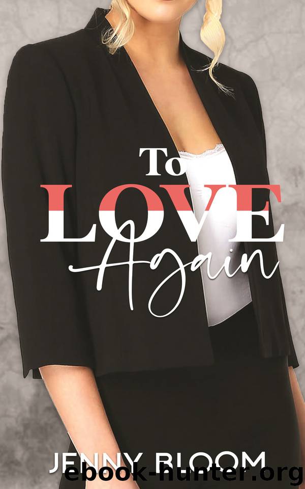 To Love Again by Bloom Jenny