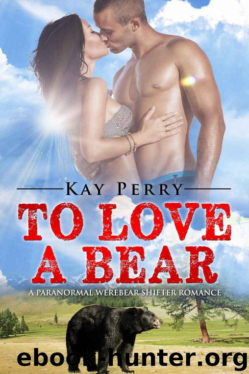 To Love a Bear by Kay Perry
