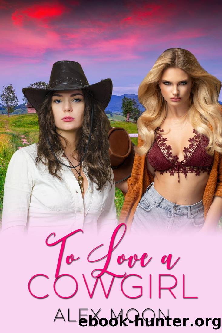 To Love a Cowgirl by Alex Moon