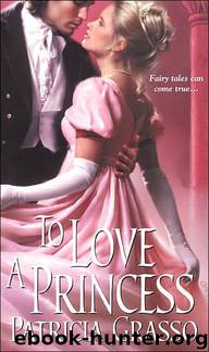 To Love a Princess by Patricia Grasso