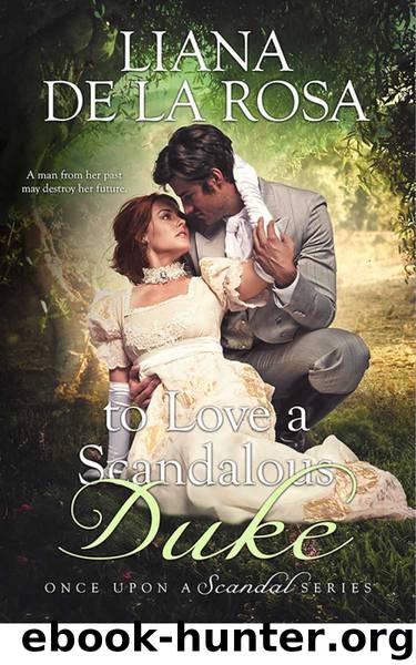 To Love a Scandalous Duke (Once Upon a Scandal) by Rosa Liana De la