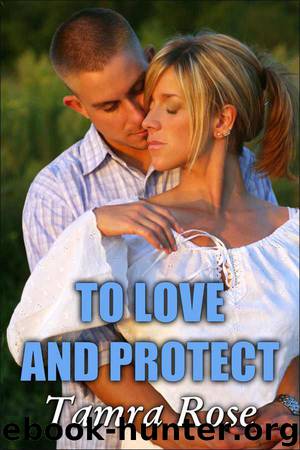 To Love and Protect by Tamra Rose