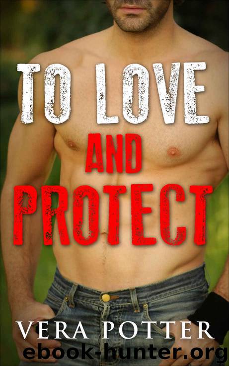 To Love and Protect by Vera Potter