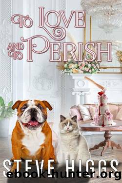 To Love and to Perish by Steve Higgs