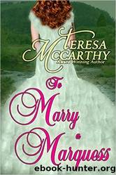 To Marry A Marquess by Teresa McCarthy