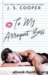 To My Arrogant Boss by Cooper J. S