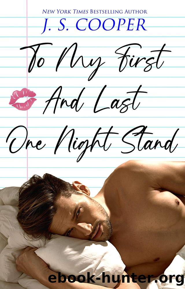 To My First and Last One Night Stand by Cooper J. S