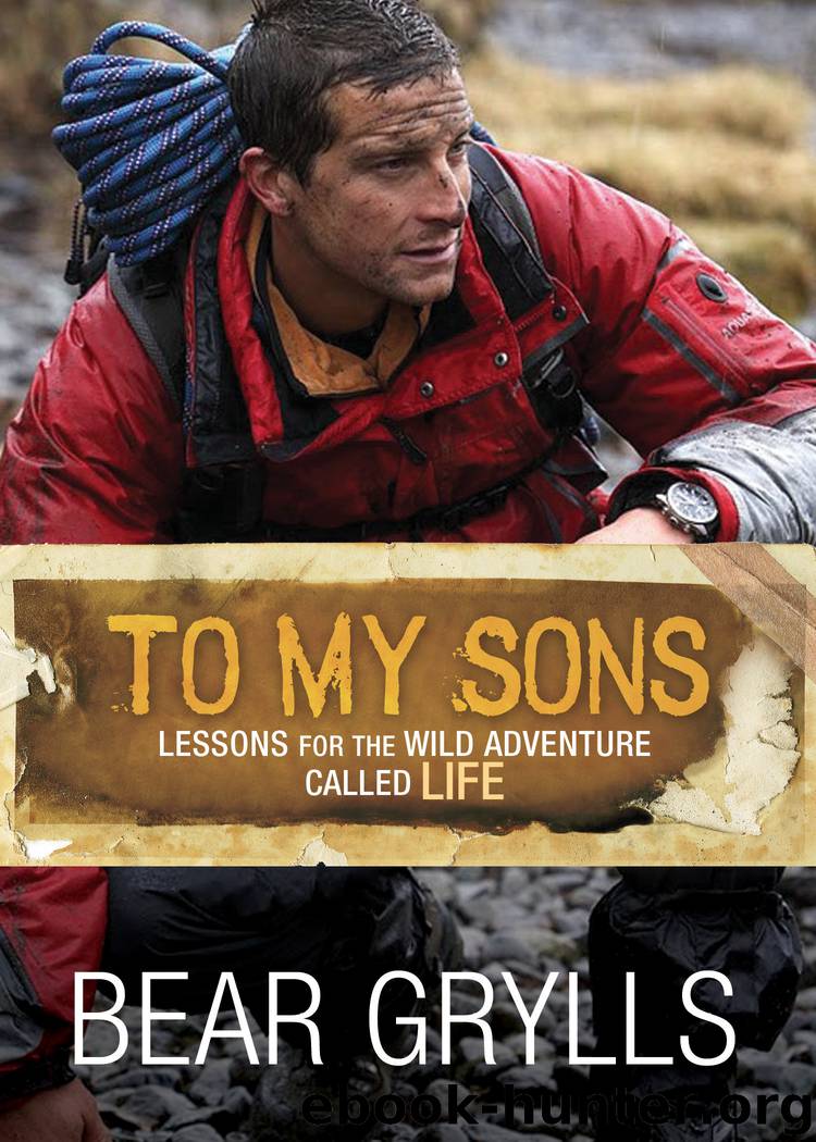 To My Sons by Bear Grylls