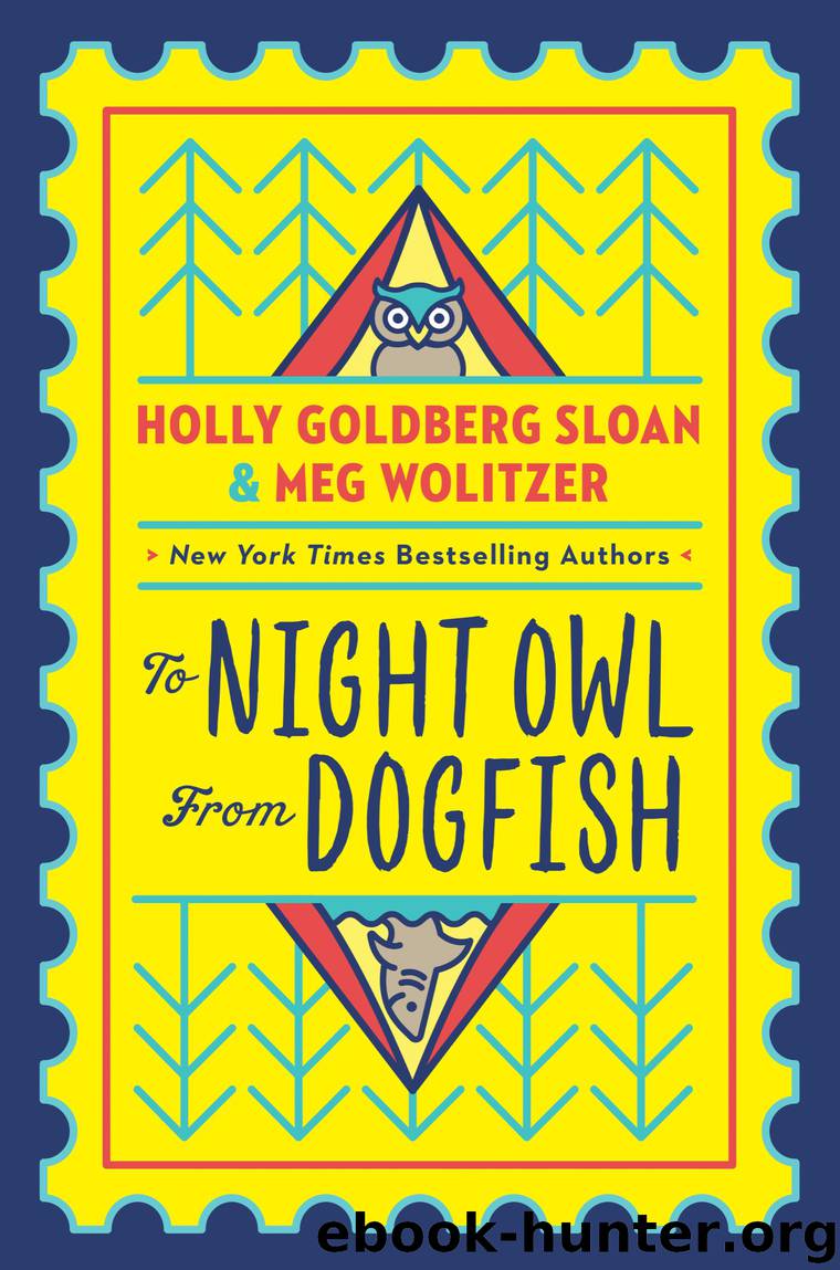 To Night Owl From Dogfish by Holly Goldberg Sloan & Meg Wolitzer