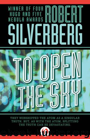 To Open the Sky by Robert Silverberg
