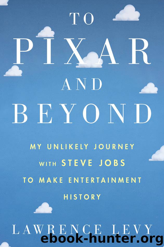 To Pixar and Beyond by Lawrence Levy