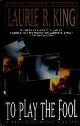 To Play the Fool by King Laurie R