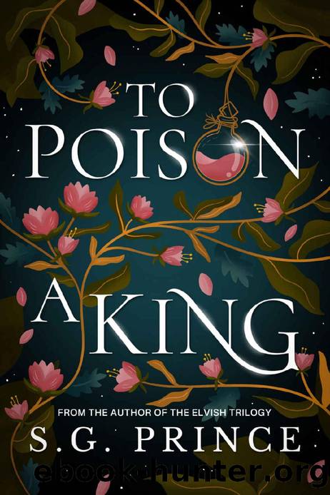 To Poison a King (Heirs of Isla) by S.G. Prince