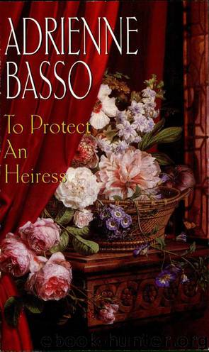To Protect An Heiress (Zebra Historical Romance) by Adrienne Basso