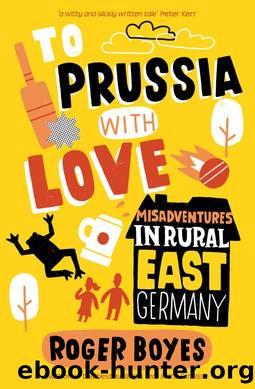 To Prussia With Love by Roger Boyes