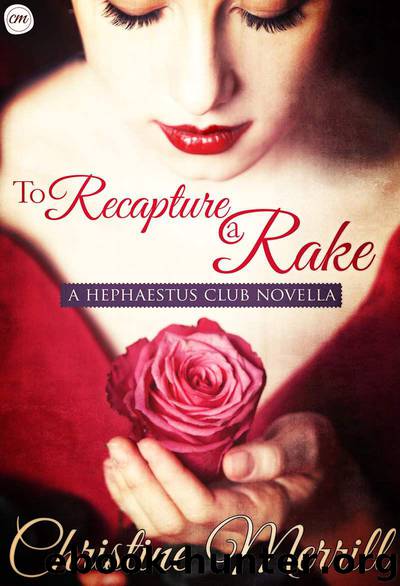 To Recapture a Rake: A Hephaestus Club Novella by Merrill Christine