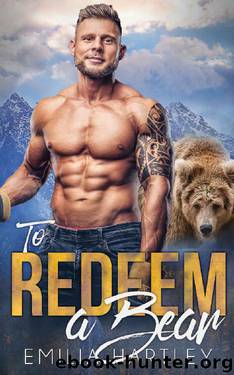 To Redeem A Bear (Lumberjack Bears Book 5) by Emilia Hartley