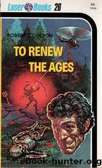 To Renew the Ages by Robert Coulson