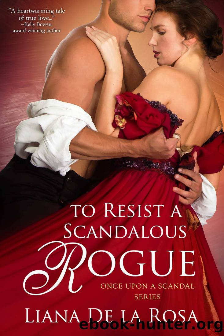 To Resist a Scandalous Rogue by Liana De la Rosa
