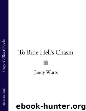 To Ride Hell's Chasm by Wurts Janny
