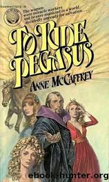 To Ride Pegasus by Anne Mccaffrey