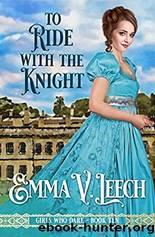 To Ride with the Knight by Emma V. Leech