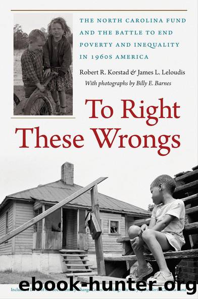 To Right These Wrongs by Robert R. Korstad James L. Leloudis