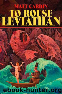 To Rouse Leviathan by Matt Cardin