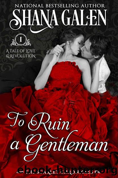 To Ruin a Gentleman_The Scarlet Chronicles by Shana Galen