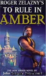 To Rule in Amber by John Gregory Betancourt & Roger Zelazny