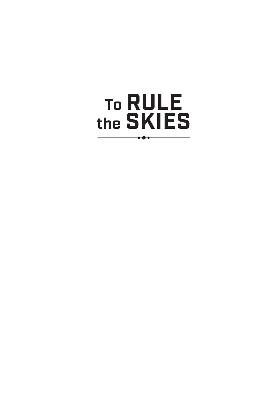 To Rule the Skies : General Thomas S. Power and the Rise of Strategic Air Command in the Cold War by Brent D Ziarnick