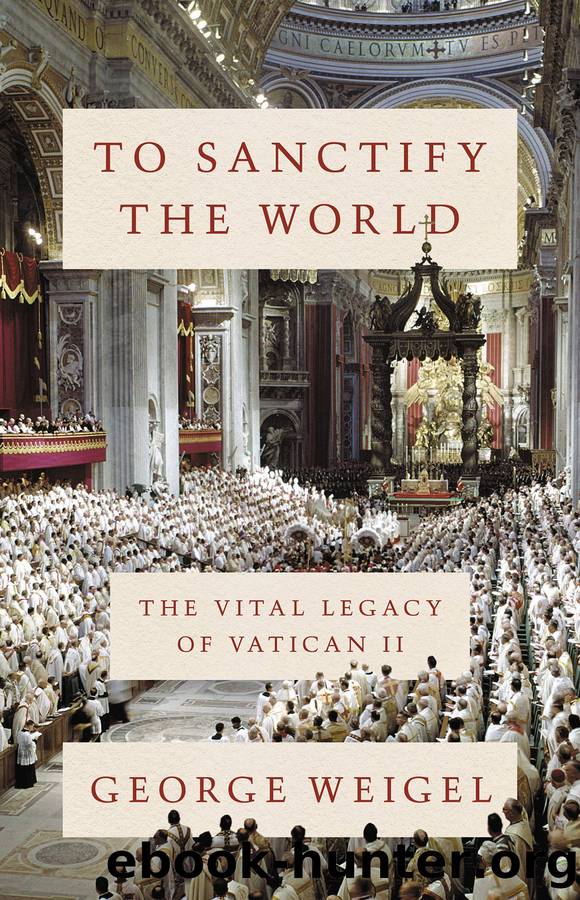 To Sanctify the World by George Weigel