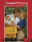 To Save His Child by Watson Margaret
